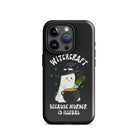 Witchcraft Because Murder Is Illegal Tough Case for iPhone® - UntamedEgo LLC.