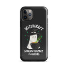 Witchcraft Because Murder Is Illegal Tough Case for iPhone® - UntamedEgo LLC.