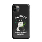 Witchcraft Because Murder Is Illegal Tough Case for iPhone® - UntamedEgo LLC.
