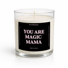 You Are Magic Mama Glass Candle - UntamedEgo LLC.