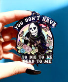 You Don't Have To Die To Be Dead To Me Keychain - UntamedEgo LLC.