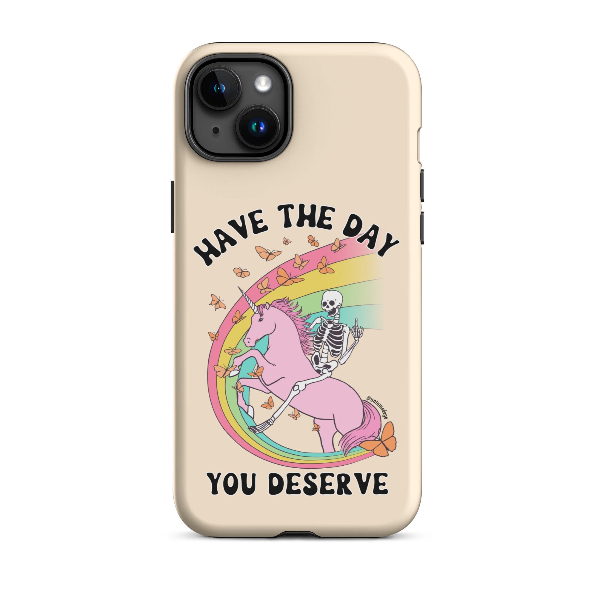 You Don't Have To Die To Be Dead To Me Tough Case for iPhone® - UntamedEgo LLC.