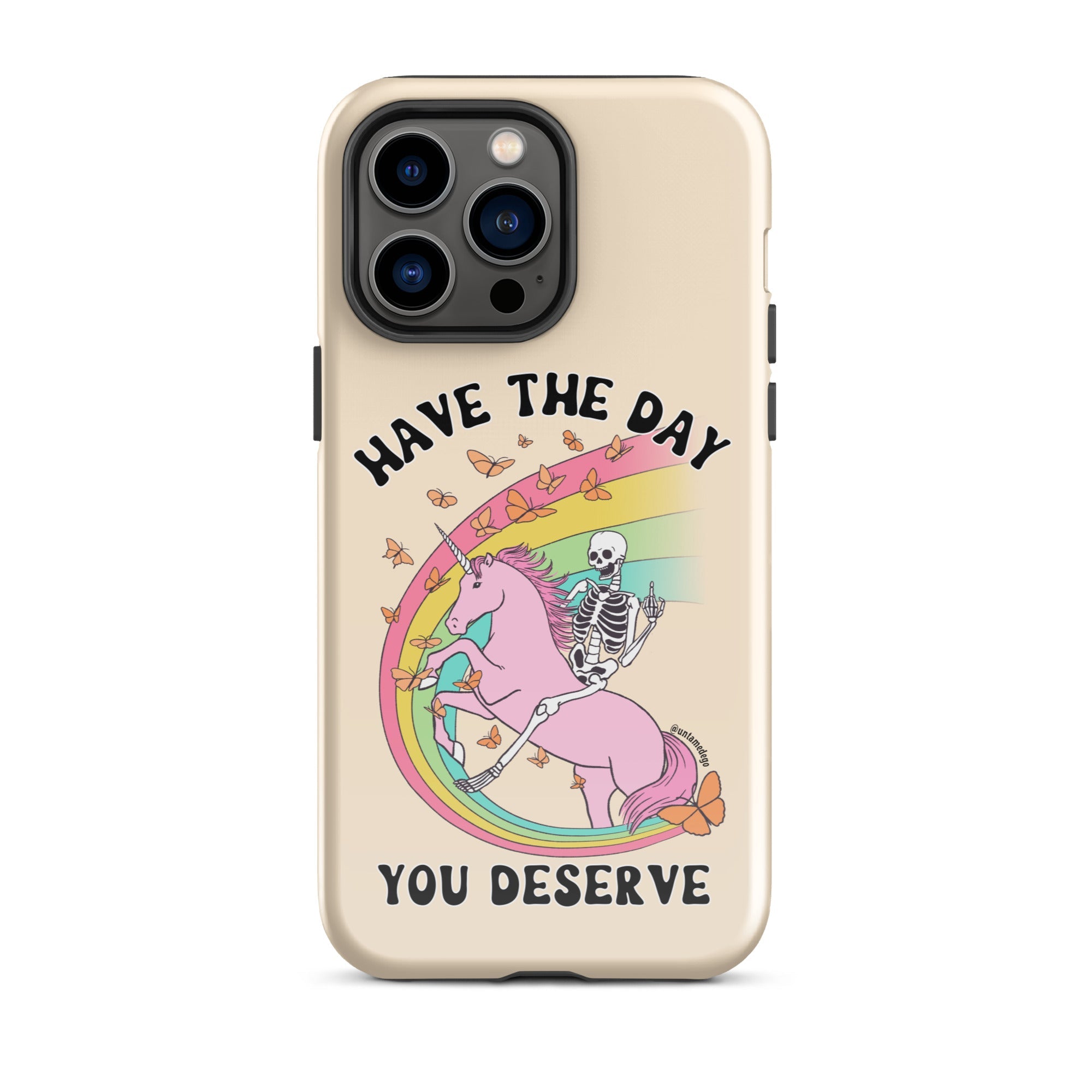 You Don't Have To Die To Be Dead To Me Tough Case for iPhone® - UntamedEgo LLC.