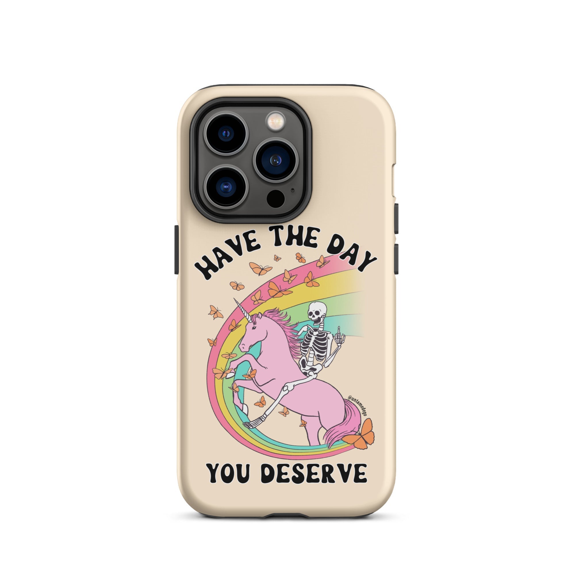 You Don't Have To Die To Be Dead To Me Tough Case for iPhone® - UntamedEgo LLC.