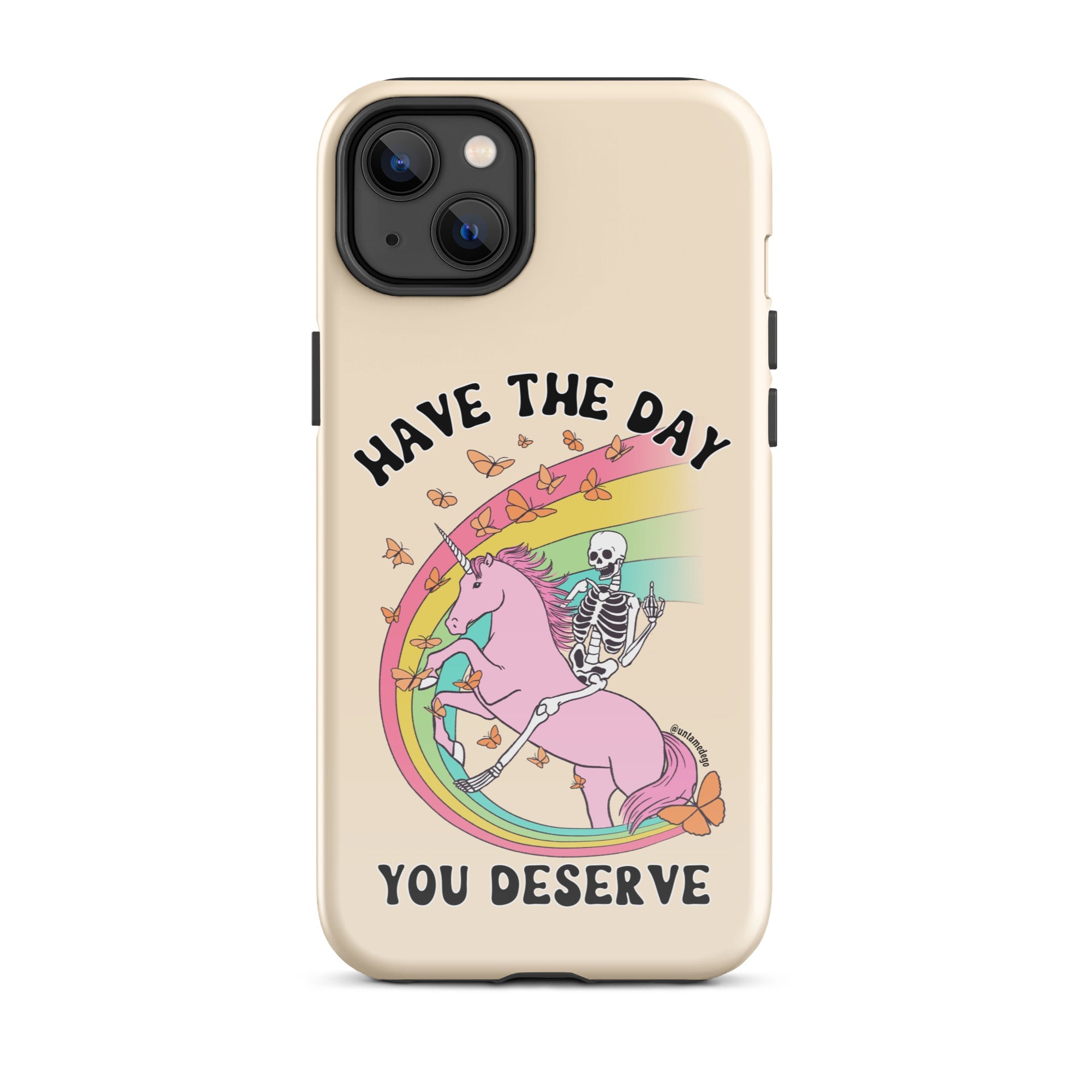 You Don't Have To Die To Be Dead To Me Tough Case for iPhone® - UntamedEgo LLC.