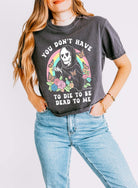 You Don't Have To Die To Be Dead To Me Women's Boxy Tee - UntamedEgo LLC.