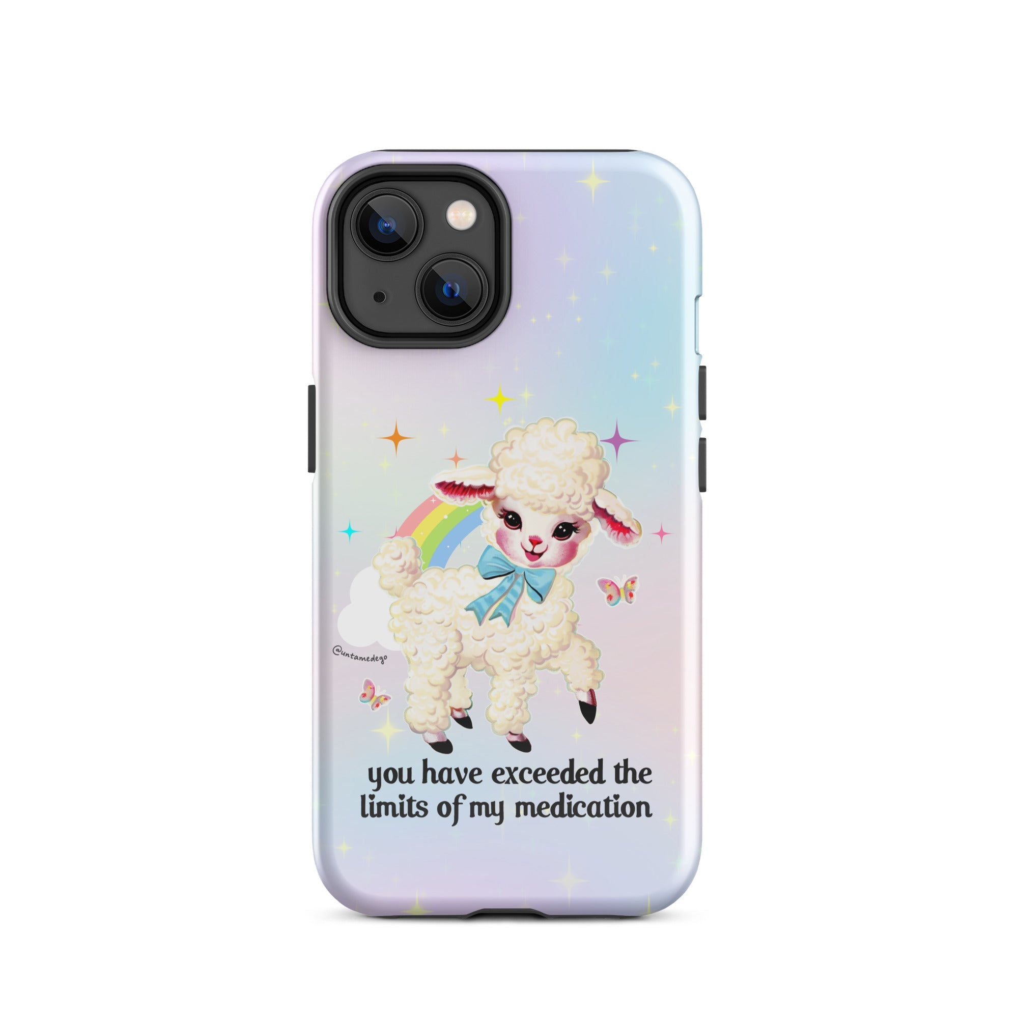 You Have Exceeded The Limits Of My Medication Tough Case for iPhone® - UntamedEgo LLC.