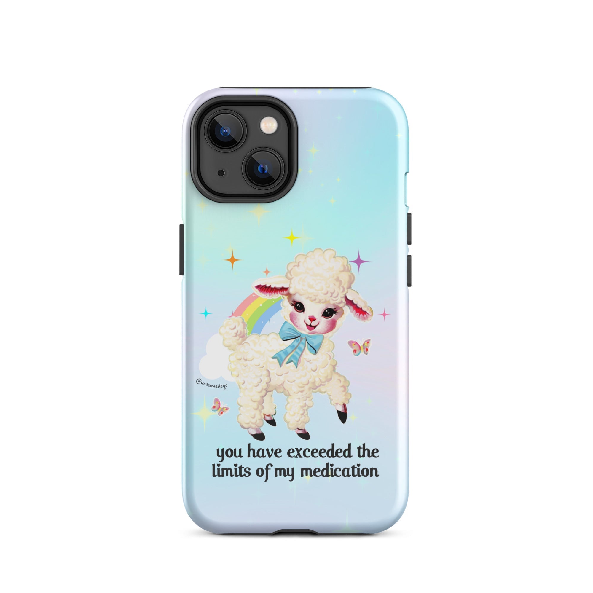 You Have Exceeded The Limits Of My Medication Tough Case for iPhone® - UntamedEgo LLC.