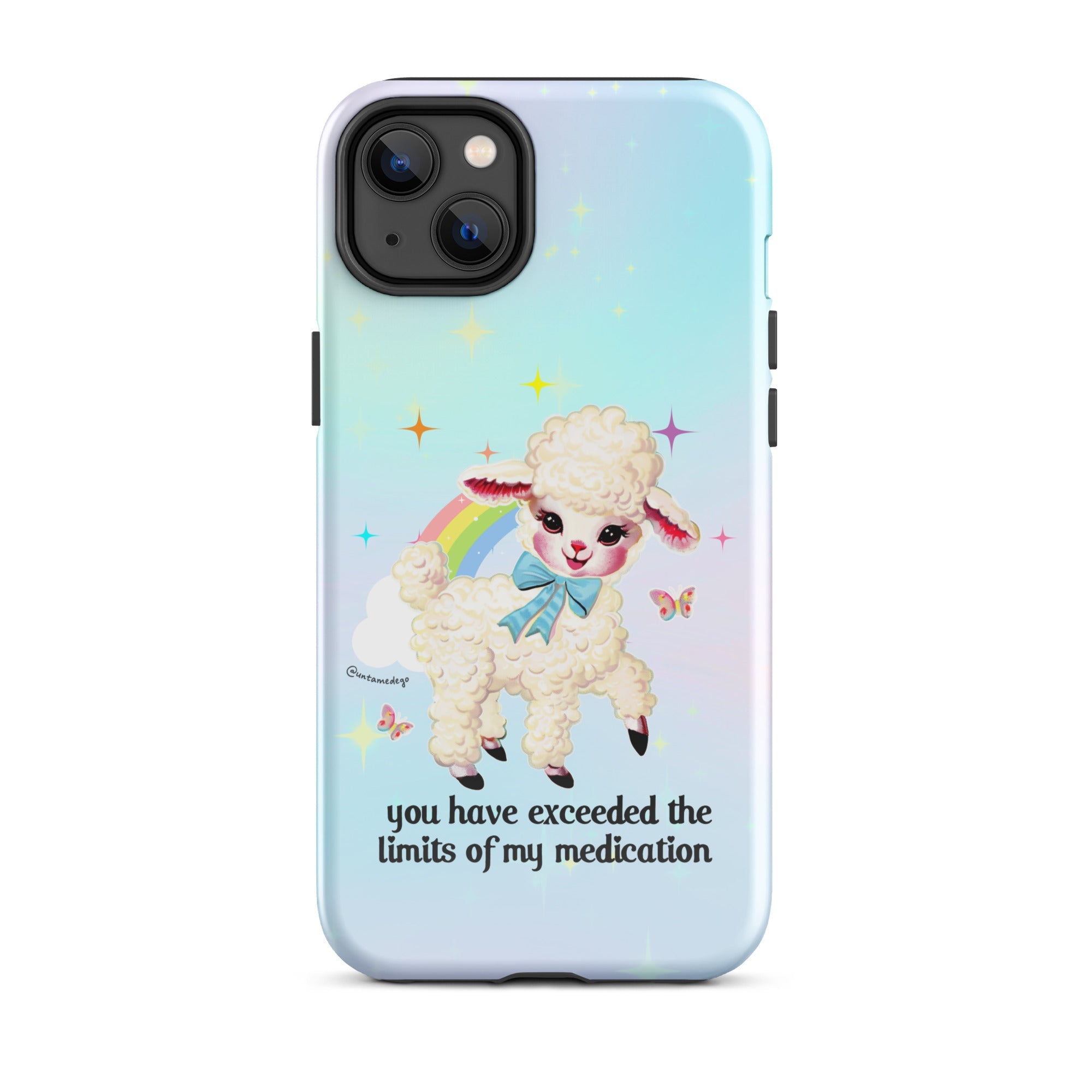 You Have Exceeded The Limits Of My Medication Tough Case for iPhone® - UntamedEgo LLC.