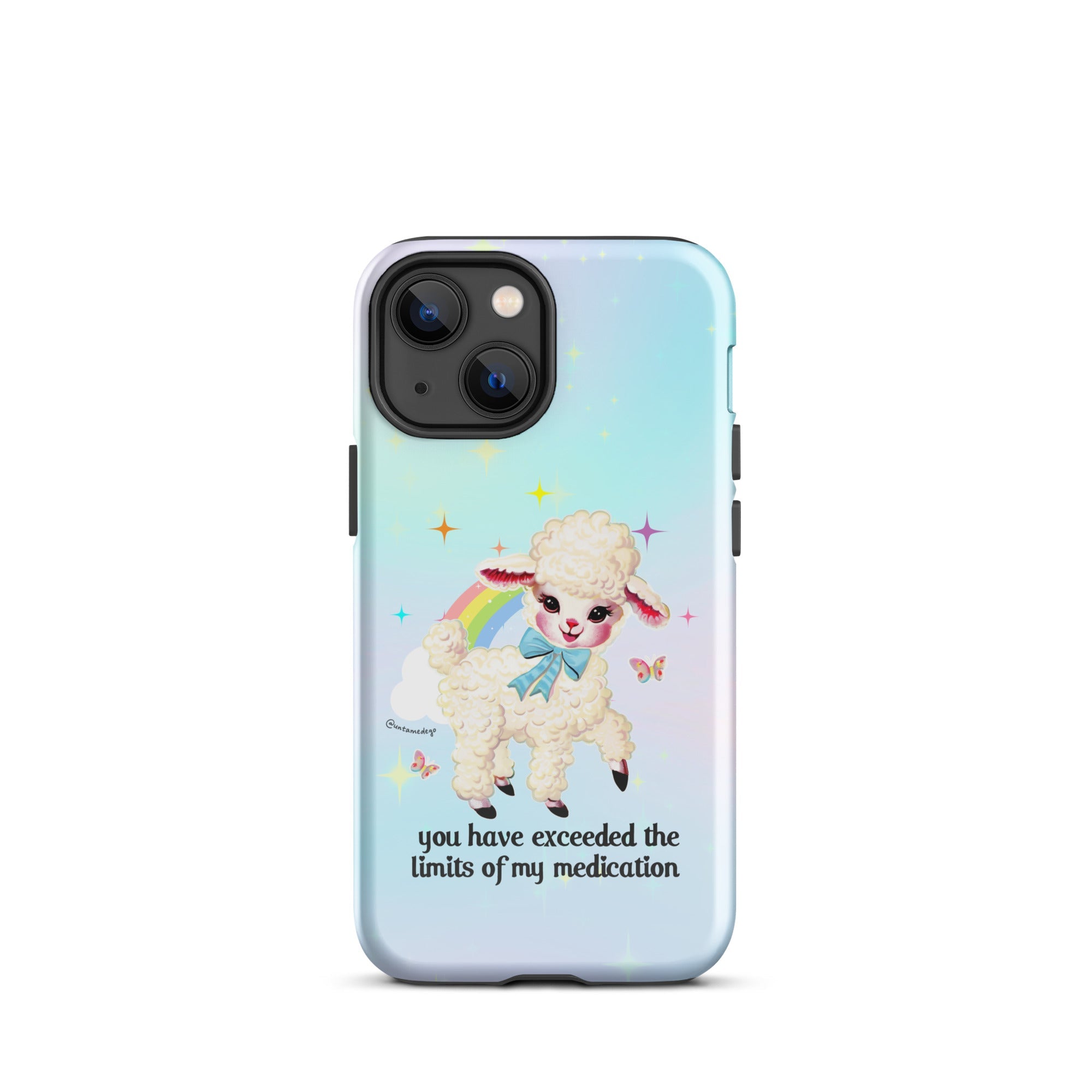 You Have Exceeded The Limits Of My Medication Tough Case for iPhone® - UntamedEgo LLC.