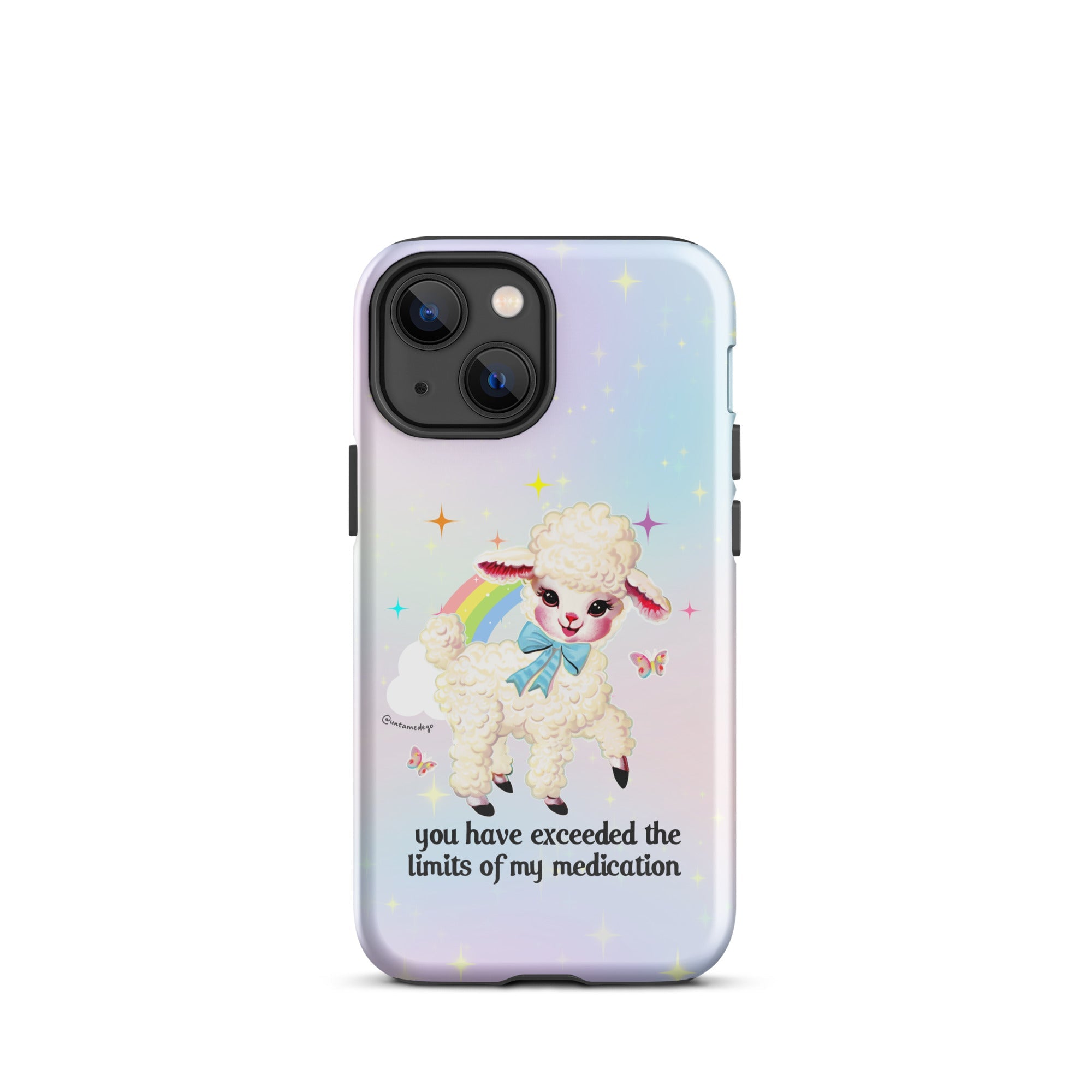 You Have Exceeded The Limits Of My Medication Tough Case for iPhone® - UntamedEgo LLC.