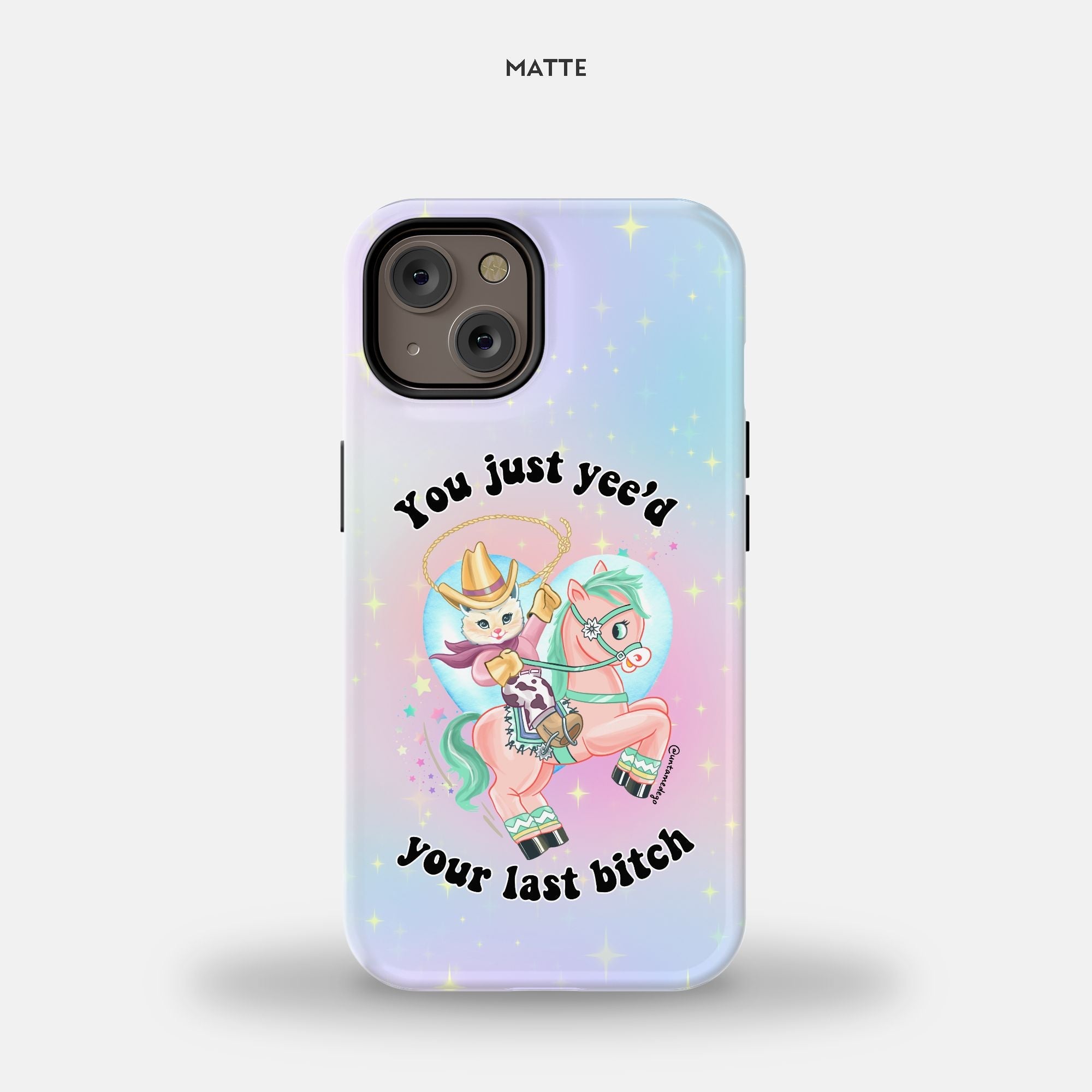 You Just Yee'd Your Last Haw Bitch iPhone 14 MagSafe Tough Case - UntamedEgo LLC.