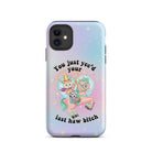 You Just Yee'd Your Last Haw Bitch Tough Case for iPhone® - UntamedEgo LLC.