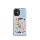 You Just Yee'd Your Last Haw Bitch Tough Case for iPhone® - UntamedEgo LLC.
