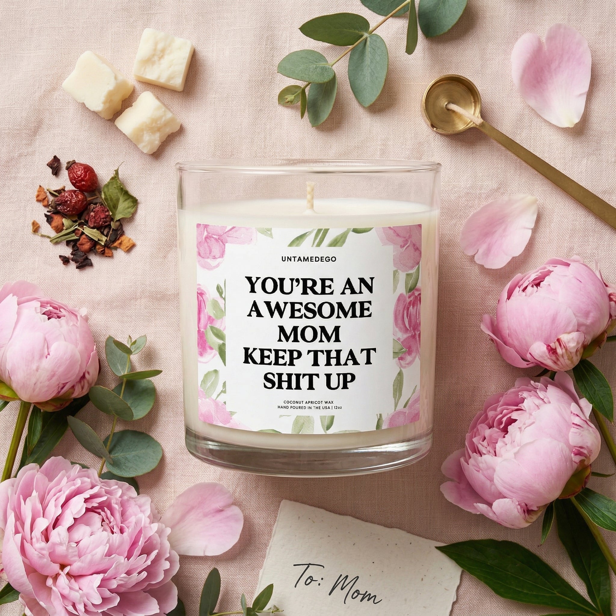 You're An Awesome Mom Keep That Shit Up Glass Candle - UntamedEgo LLC.