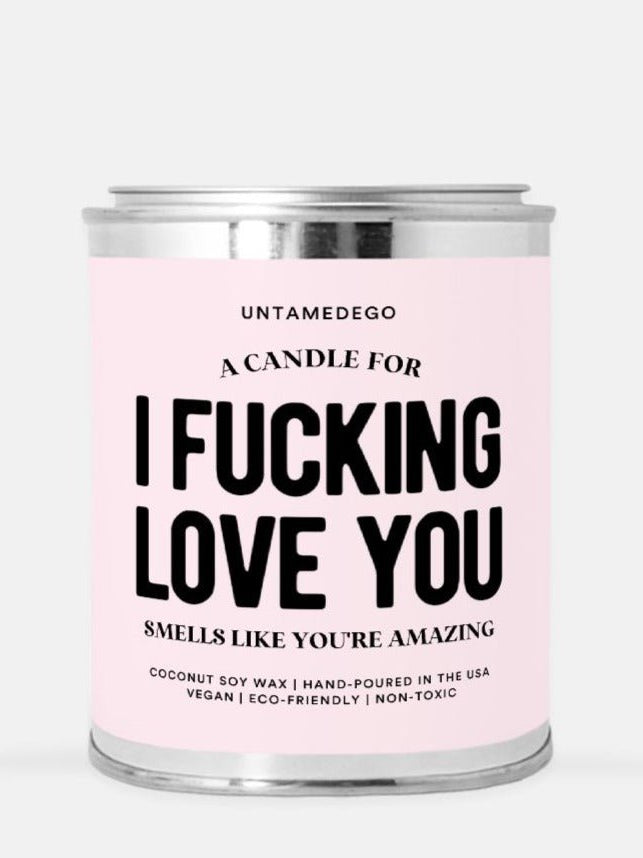 A Candle For I Fucking Love You Hand Poured Paint Can Candle - UntamedEgo LLC.