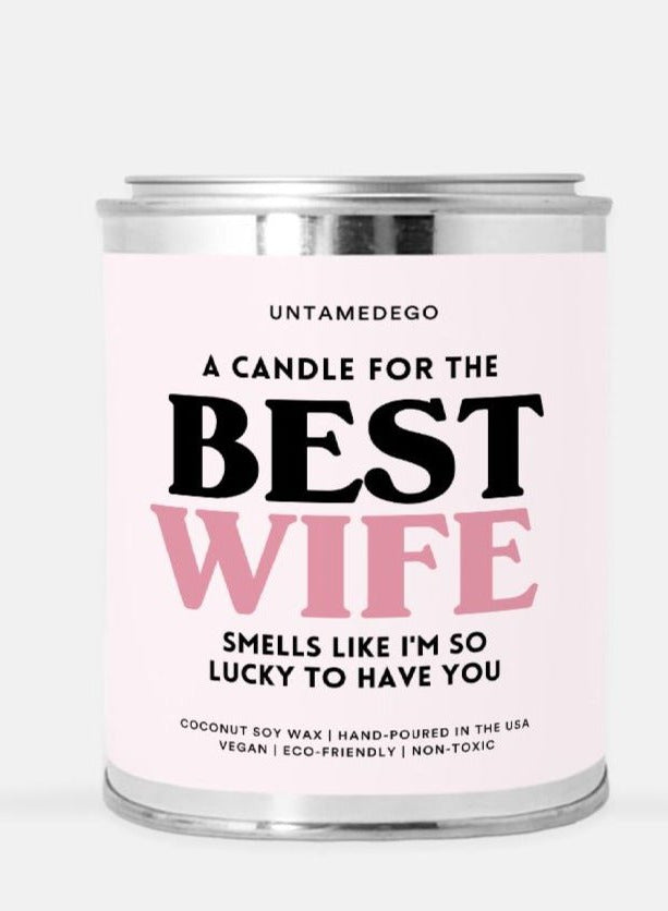A Candle For The Best Wife Hand Poured Paint Can Candle - UntamedEgo LLC.