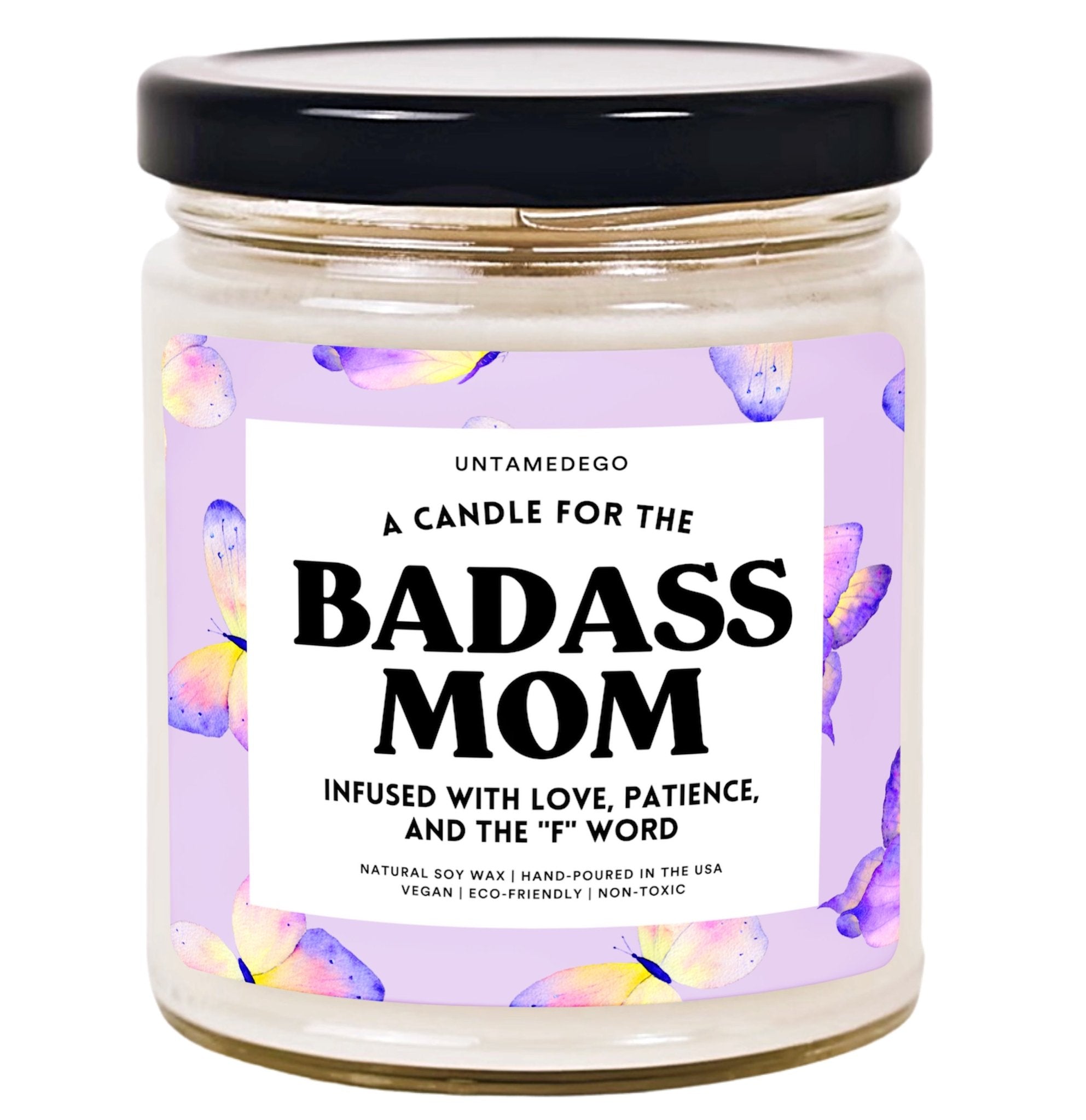 A Candle from the Badass Mom Hand Poured Candle - UntamedEgo LLC.
