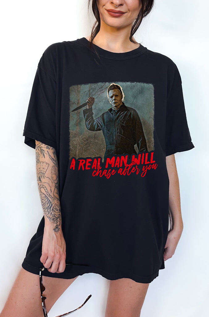 A Real Man Will Chase After You Unisex Tee - UntamedEgo LLC.