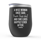 A Wise Woman Once Said Fuck This Shit Wine Tumbler - UntamedEgo LLC.