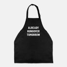 Already Hungover Tomorrow Apron - UntamedEgo LLC.