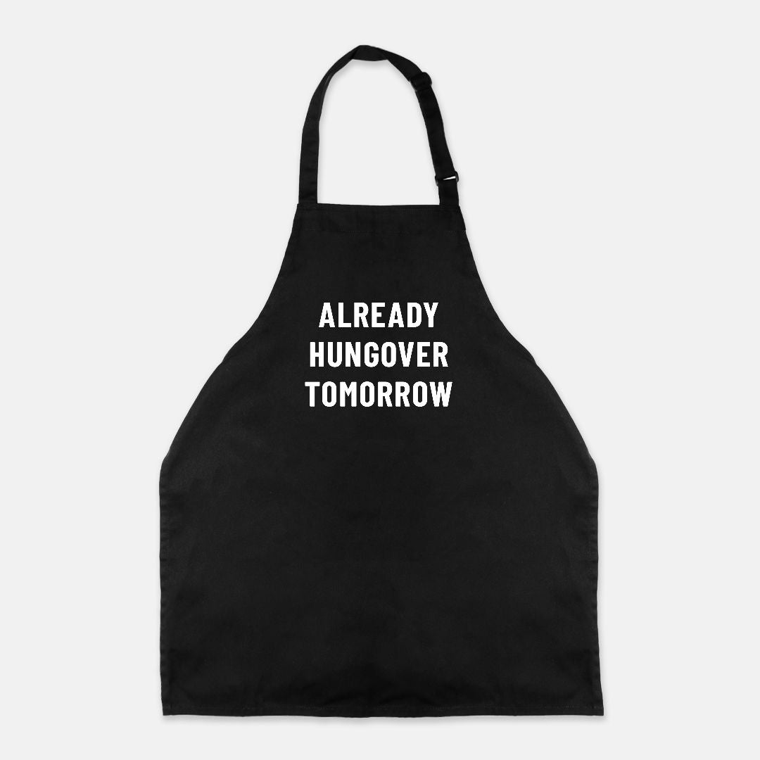 Already Hungover Tomorrow Apron - UntamedEgo LLC.