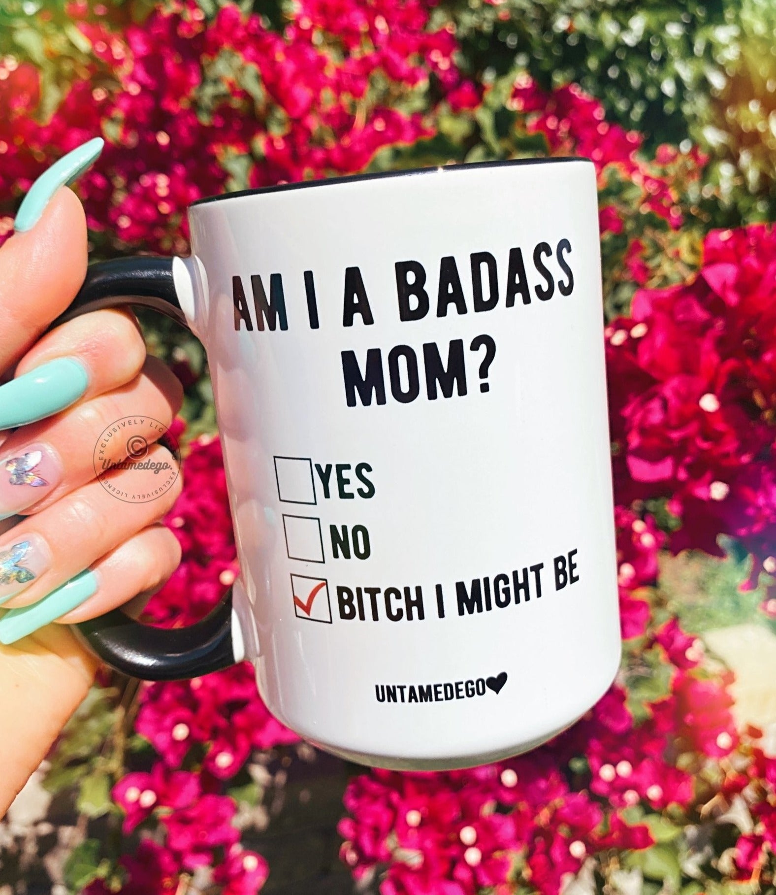 Am I A Badass Mom Mother's Day Mug - UntamedEgo LLC.