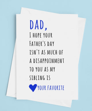 As Much Of A Disappointment As My Sibling Is Funny Dad Cards - UntamedEgo LLC.