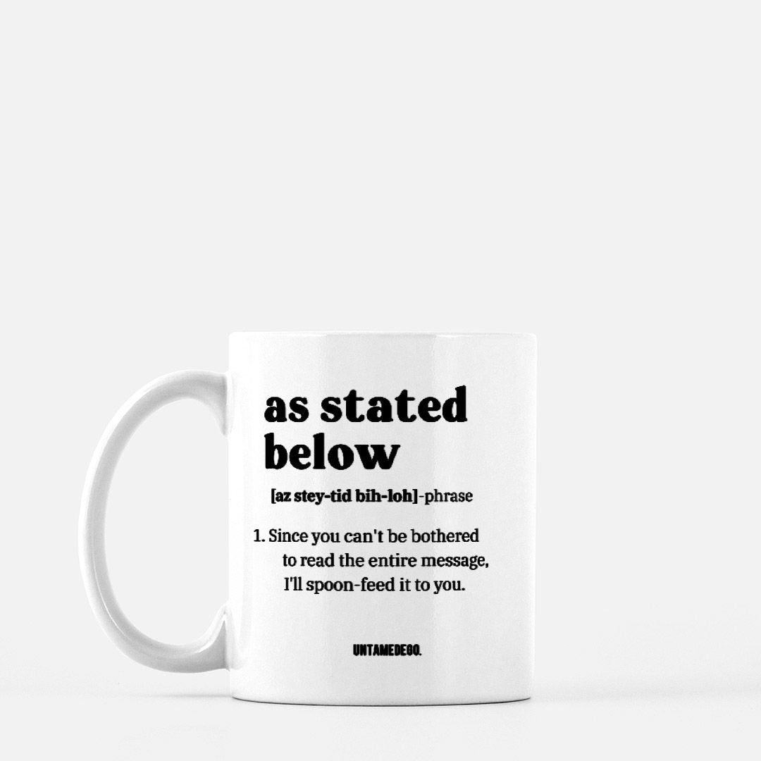 As Stated Below Corporate Definition 11oz Mug - UntamedEgo LLC.