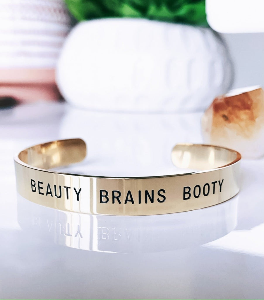Beauty Brains Booty Bracelet Cuff - UntamedEgo LLC.