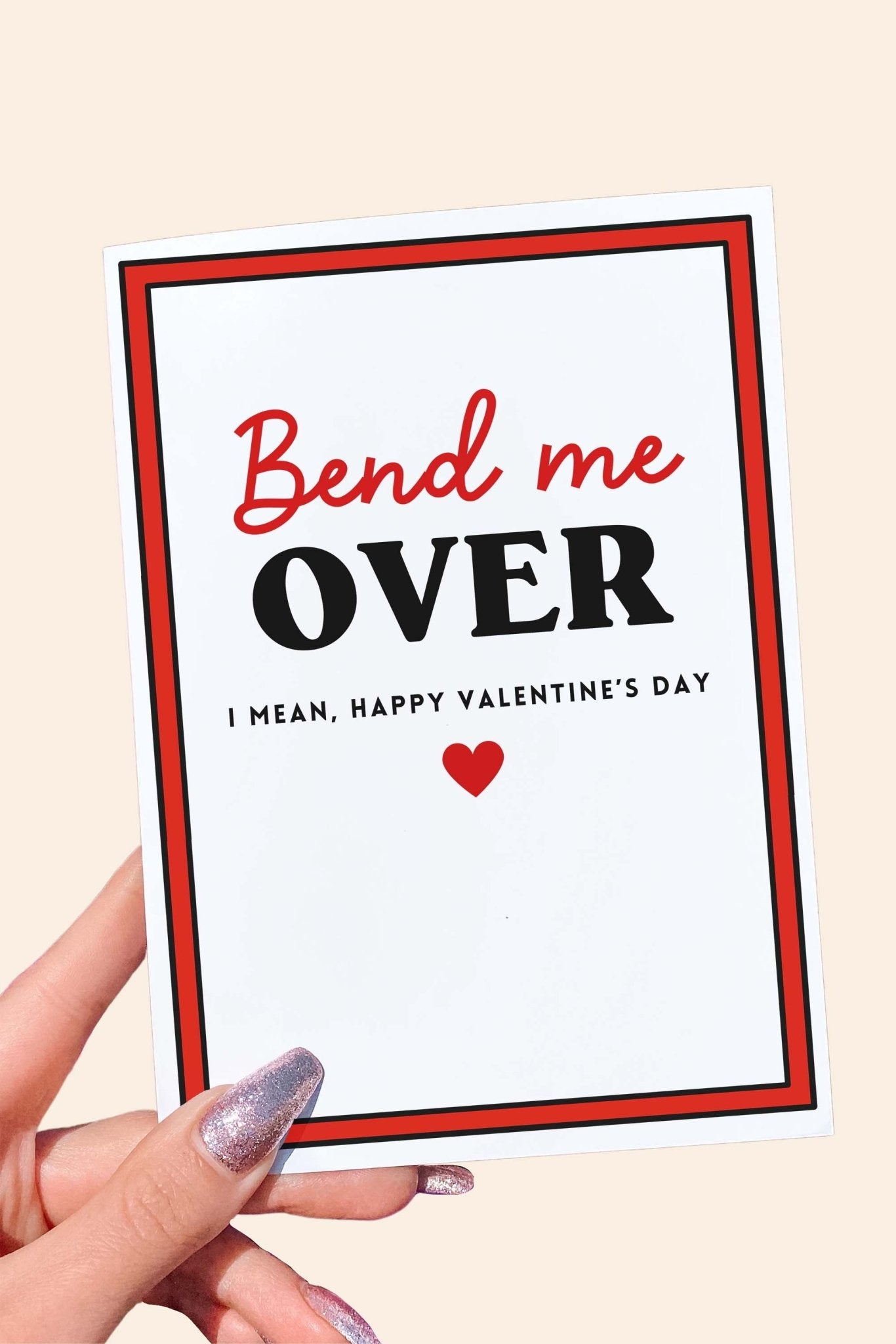 Bend Me Over Valentine's Day Card - UntamedEgo LLC.