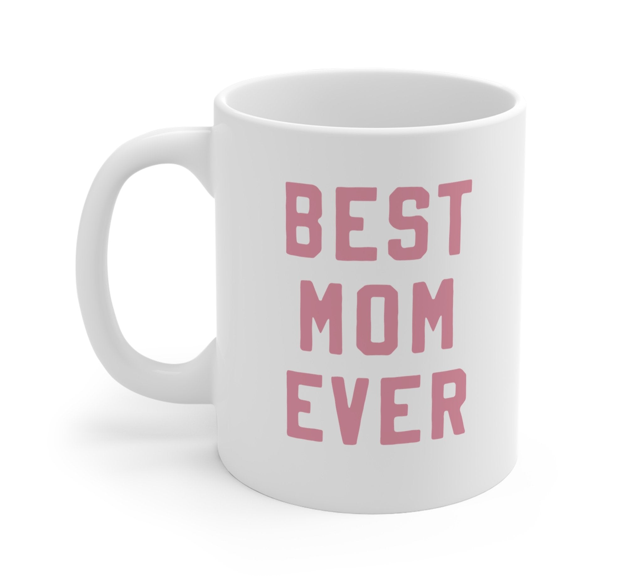 Best Mom Ever Mug - UntamedEgo LLC.