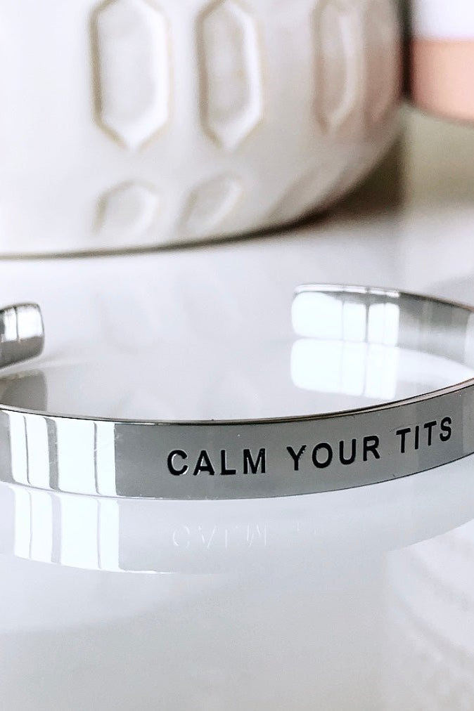Calm Your Tits Bracelet Cuff - UntamedEgo LLC.