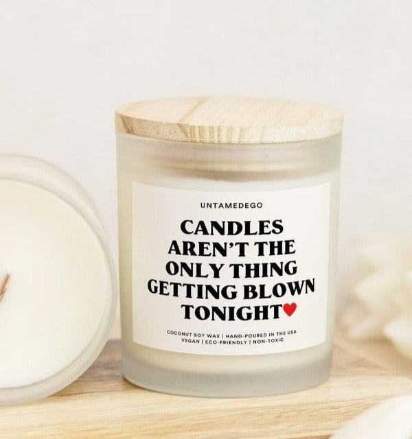 Candles Aren't The Only Thing Getting Blown Tonight Frosted Glass Jar Candle - UntamedEgo LLC.