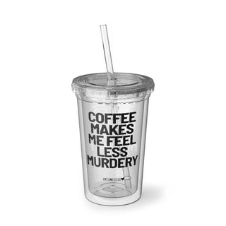 Coffee Makes Me Feel Less Murdery Acrylic Tumbler - UntamedEgo LLC.