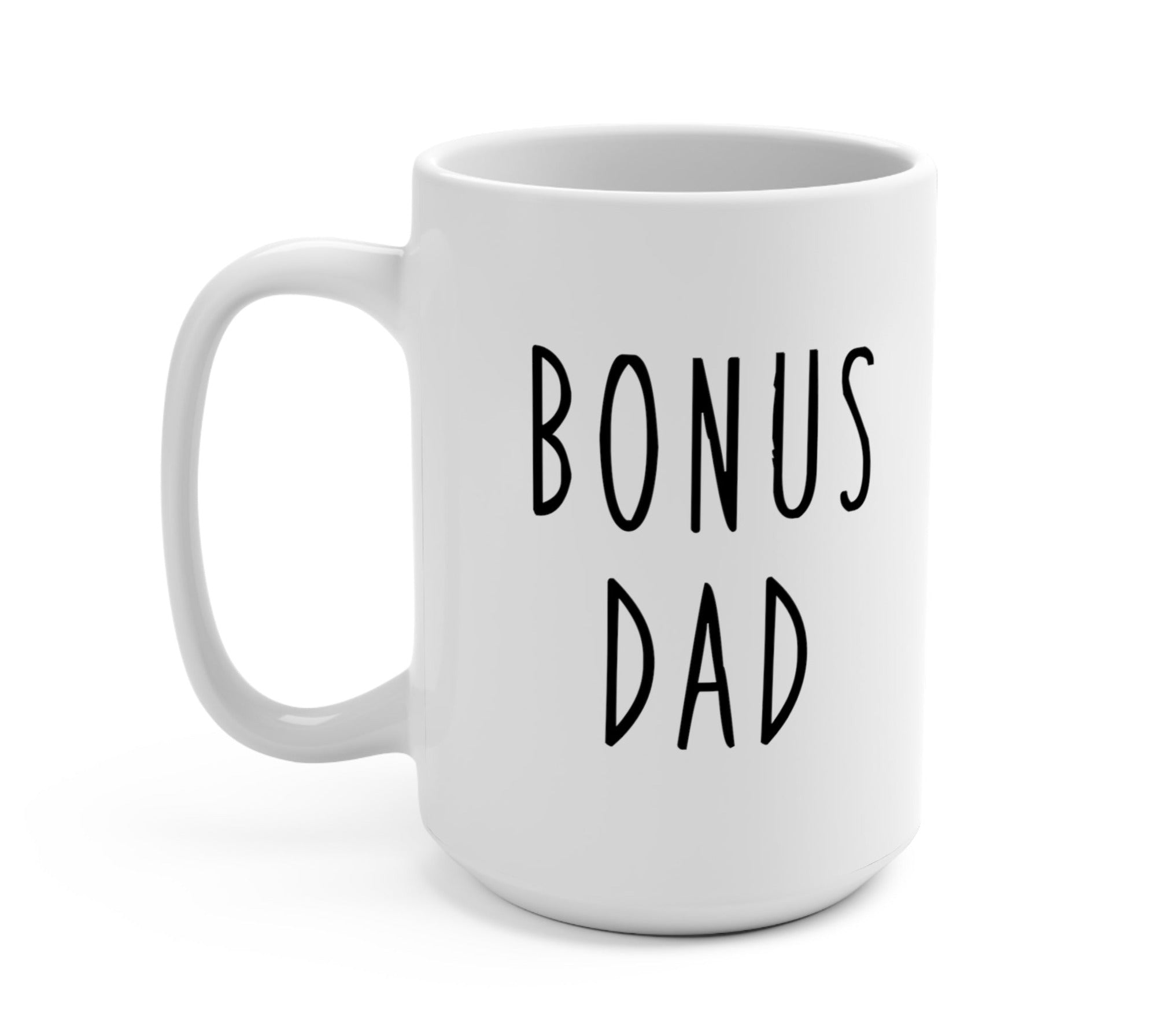 Custom- Bonus Dad Mug - UntamedEgo LLC.