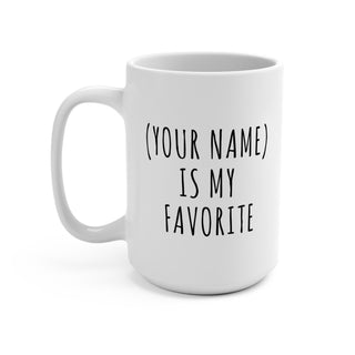 Custom Name - Favorite Child Mother's Day Gift Mug - UntamedEgo LLC.