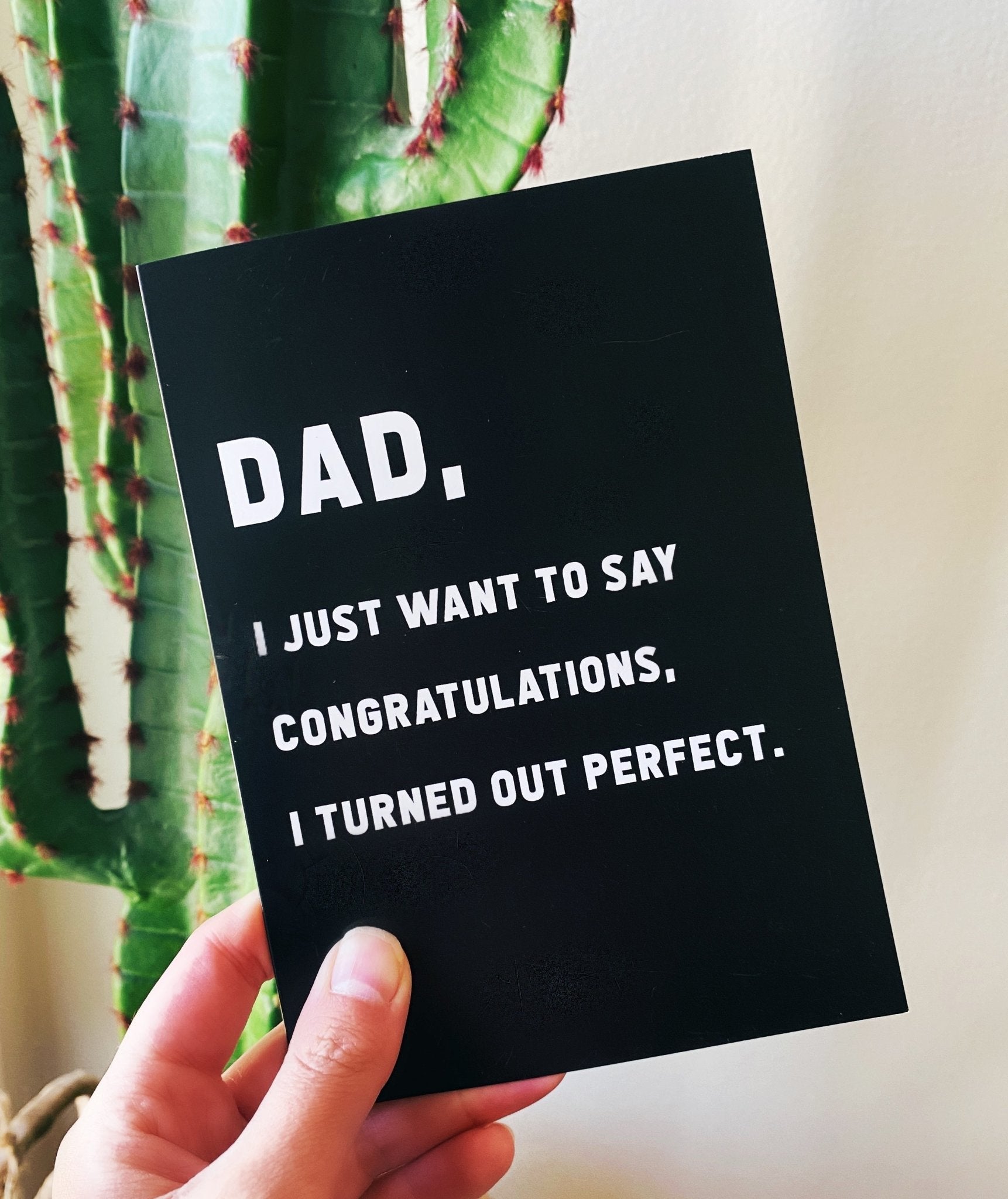 Dad Congratulations I turned Out Perfect Funny Father's Day Card - UntamedEgo LLC.