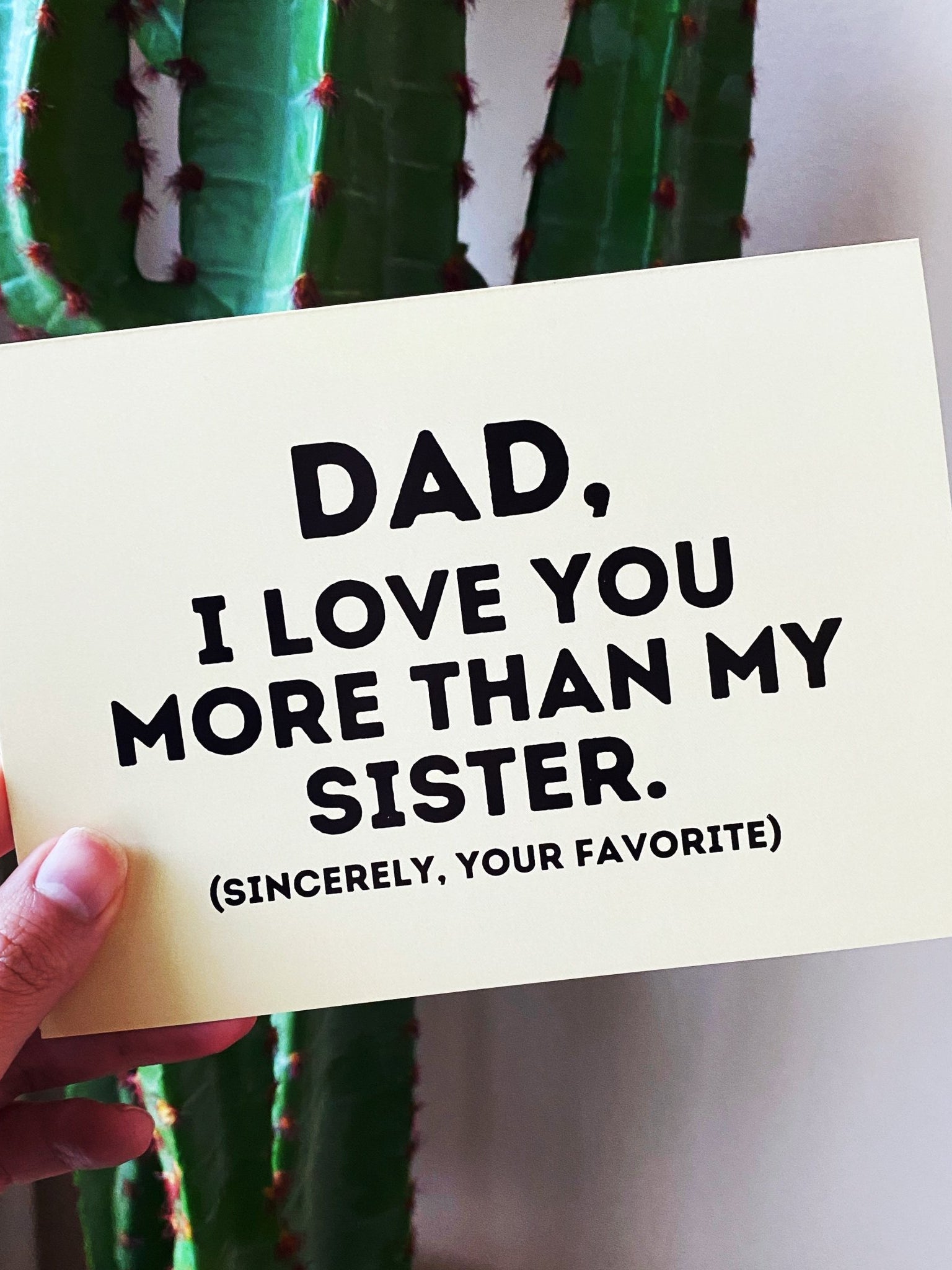 Dad I Love You More Than My Sister Dad Card - UntamedEgo LLC.