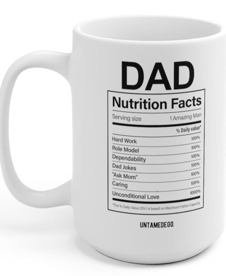Dad Nutrition Facts 15oz Mug - UntamedEgo LLC.