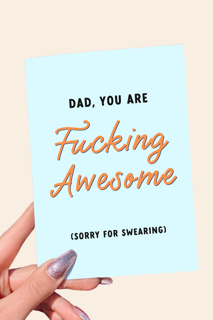 Dad You Are Fucking Awesome Greeting Card - UntamedEgo LLC.