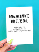 Dads Are Hard To Buy Gifts For Greeting Card - UntamedEgo LLC.