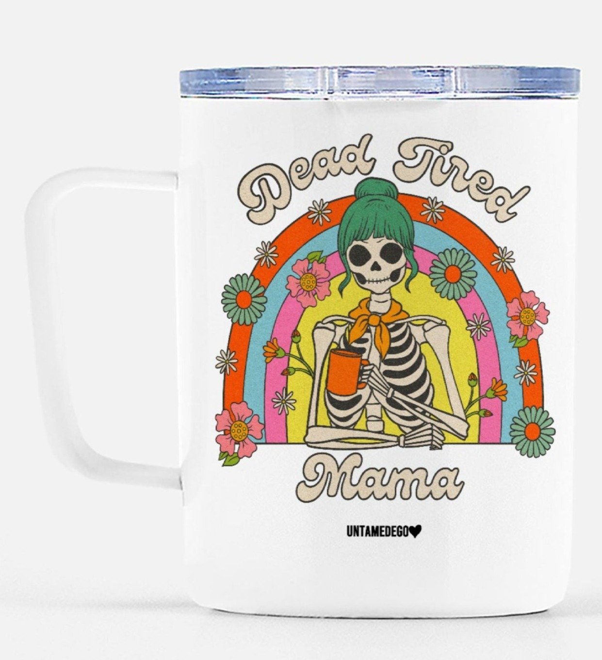 Dead Tired Mama Travel Mug - UntamedEgo LLC.