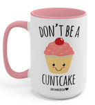 Don't Be A Cunt Cake Mug - UntamedEgo LLC.