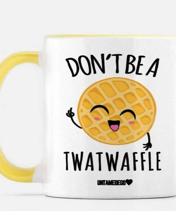 Don't Be A Twatwaffle Mug 11 oz. (Yellow + White) - UntamedEgo LLC.