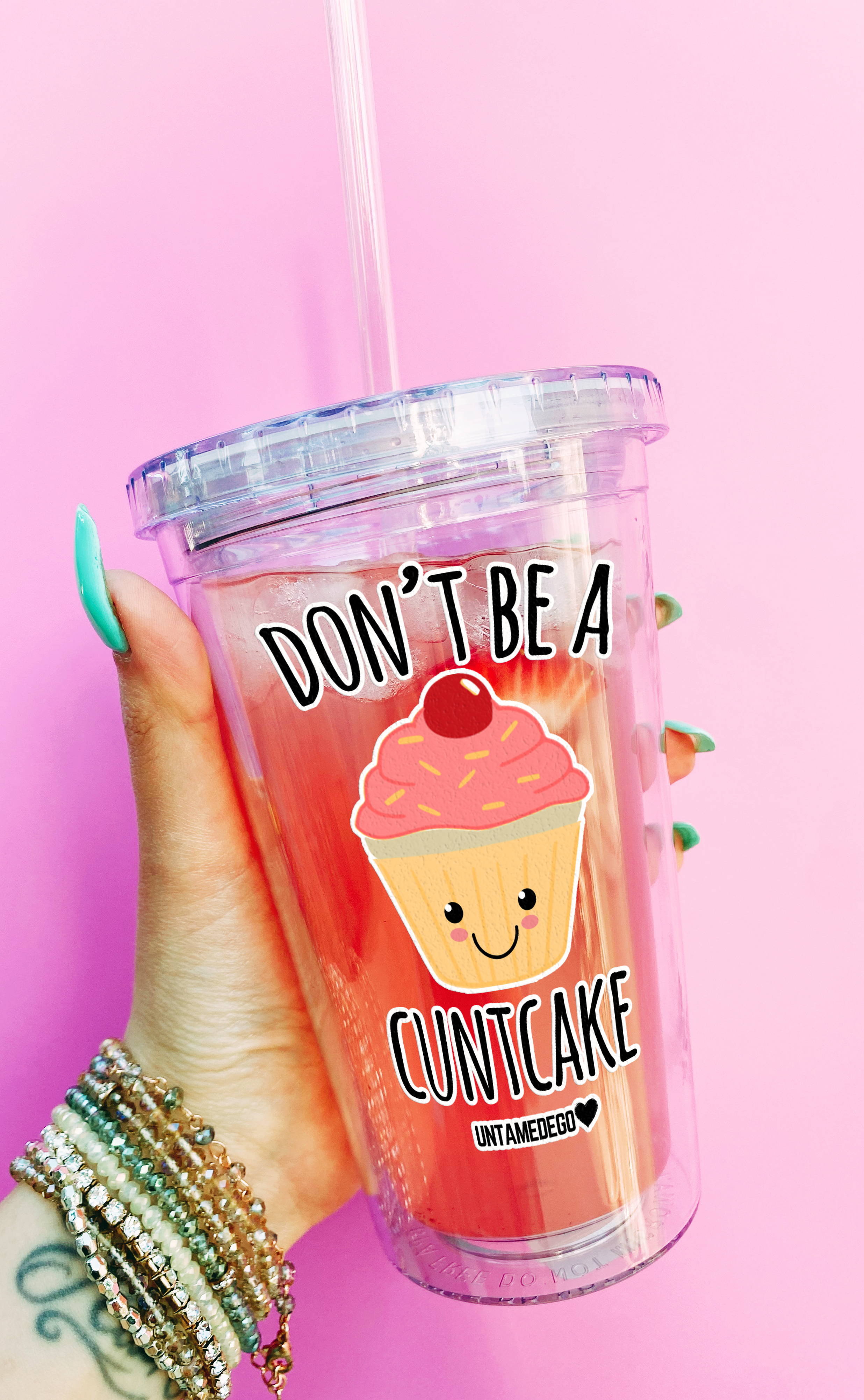 Don't Be A Cuntcake Cold Drink Cup - UntamedEgo LLC.