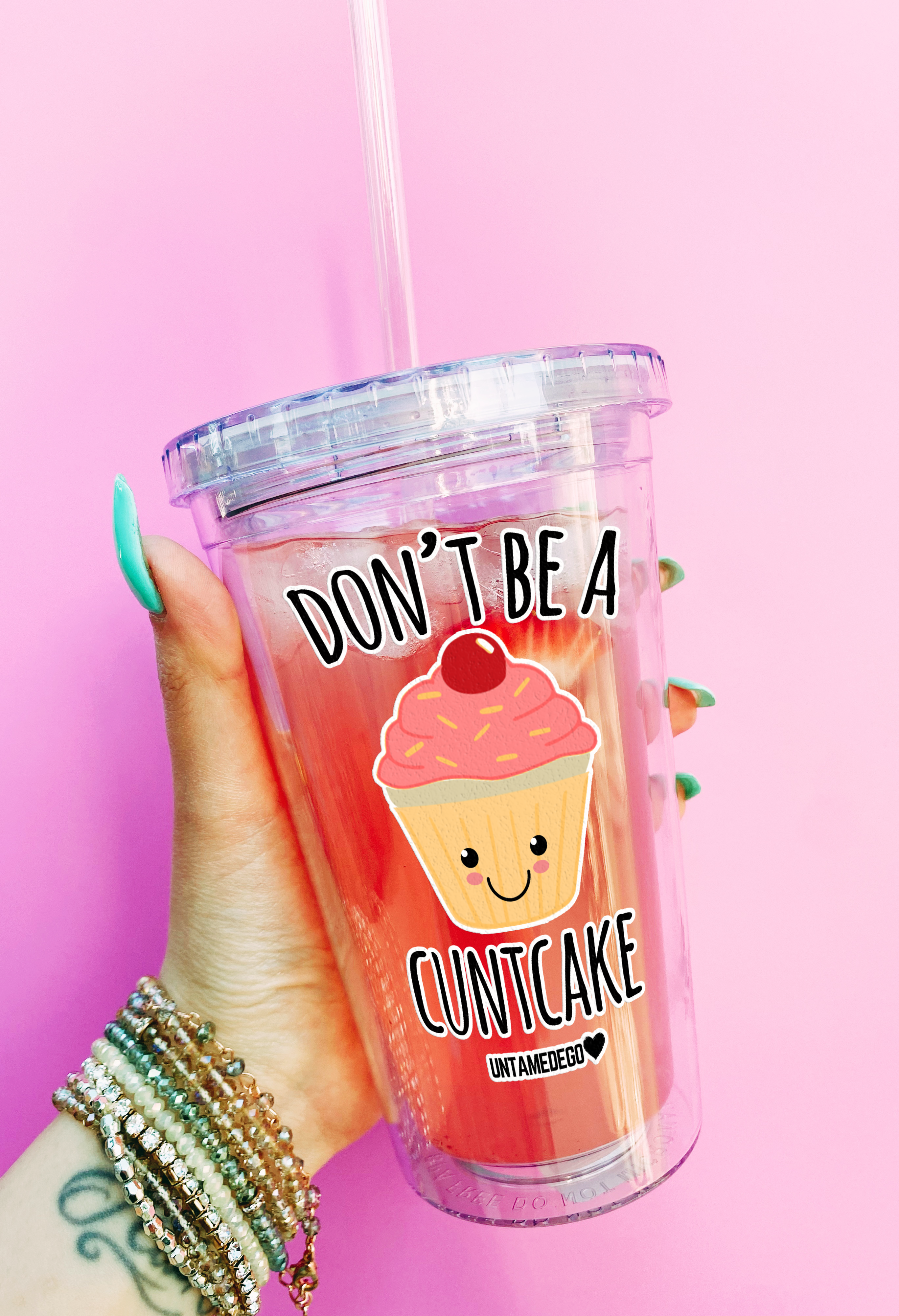 Don't Be A Cuntcake Cold Drink Cup - UntamedEgo LLC.