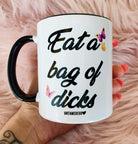 Eat A Bag Of D*cks 11oz Mug - UntamedEgo LLC.