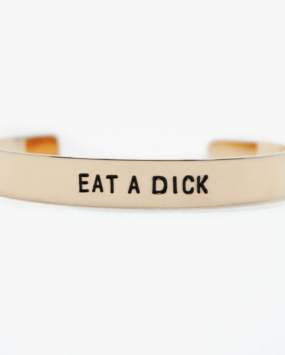 Eat A Dick Bracelet Cuff - UntamedEgo LLC.