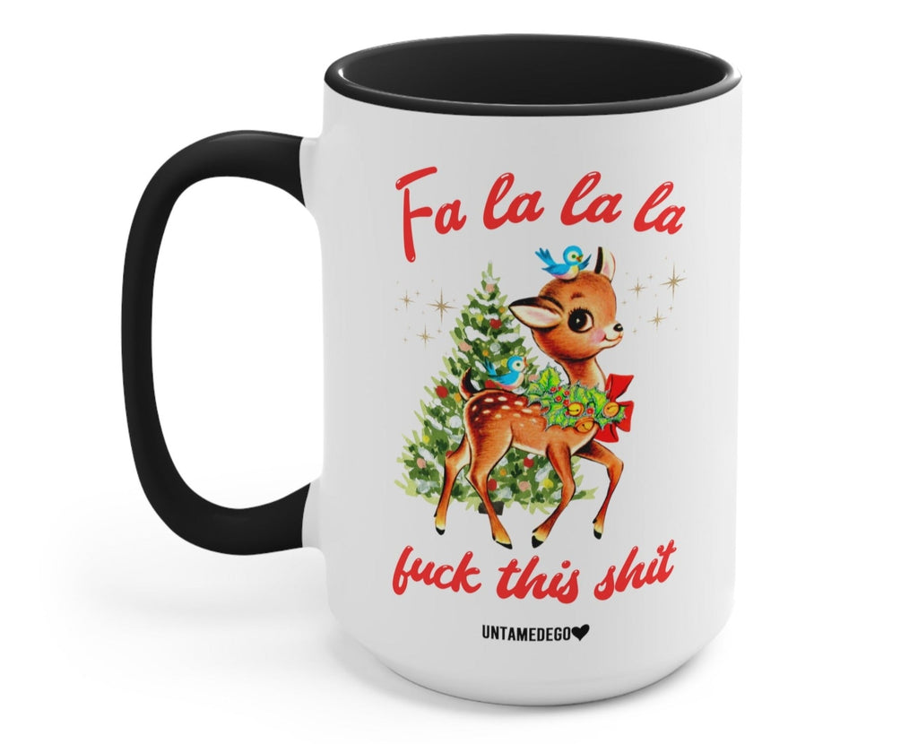 Fa La La La Christmas Mug - UntamedEgo LLC.